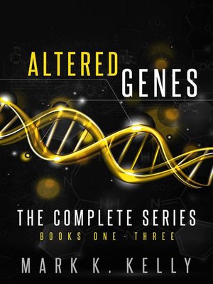 Altered Genes--Omnibus (Books 1,2,3) - ebook